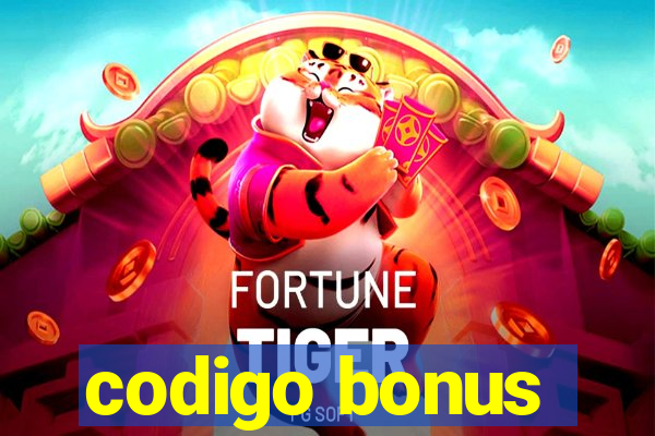 codigo bonus