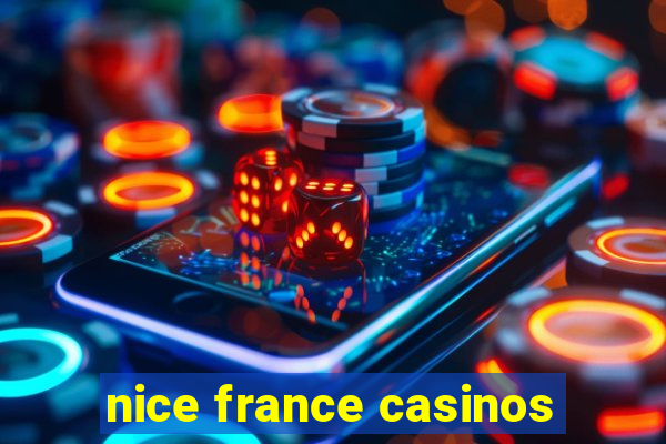 nice france casinos