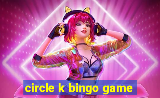 circle k bingo game