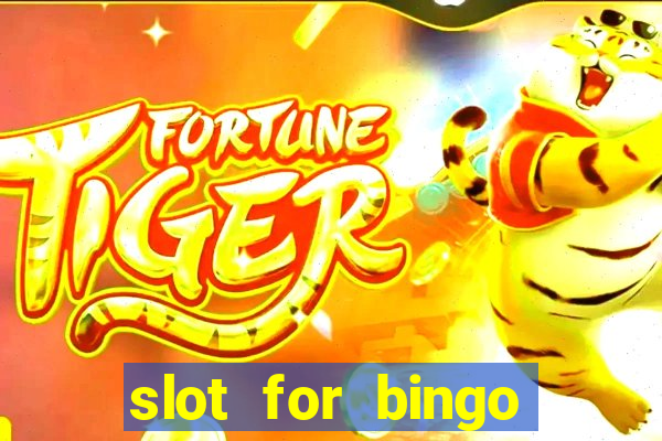 slot for bingo acesso antecipado