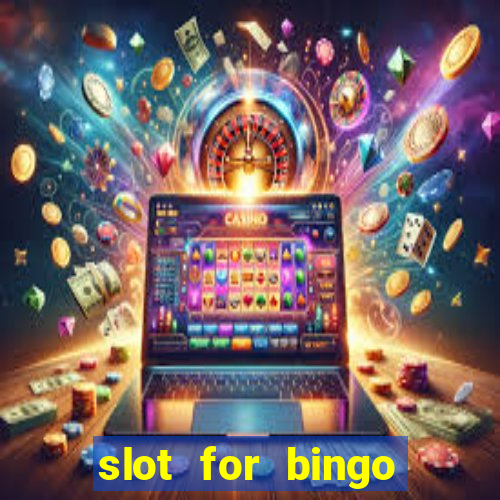 slot for bingo acesso antecipado