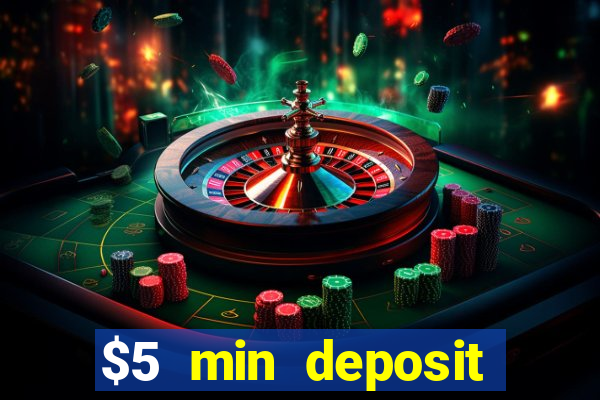 $5 min deposit casino australia