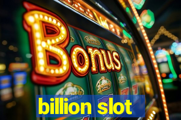 billion slot