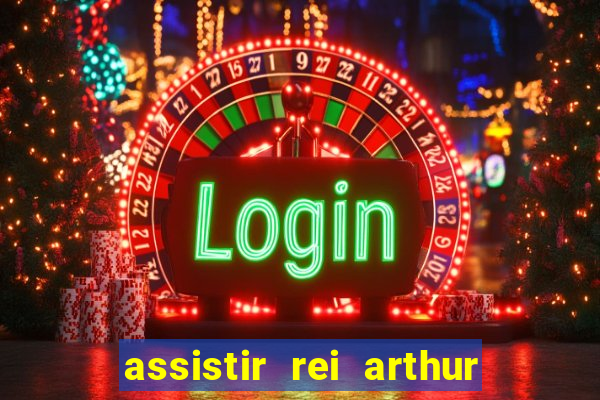 assistir rei arthur 2004 online grátis