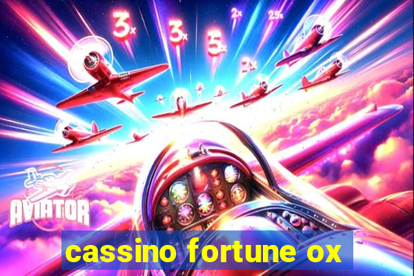 cassino fortune ox