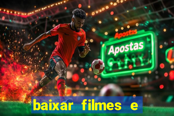 baixar filmes e séries em mp4