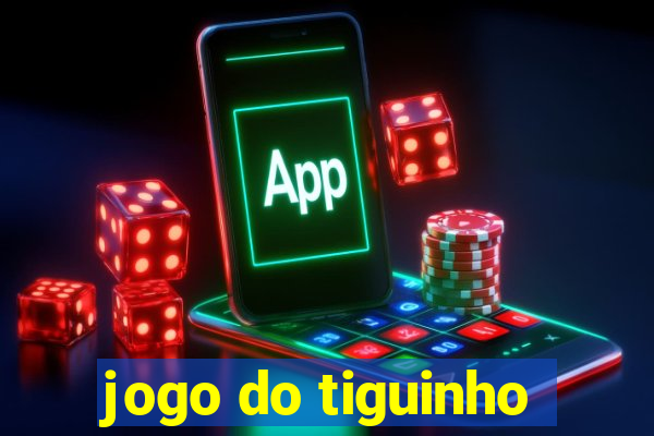 jogo do tiguinho