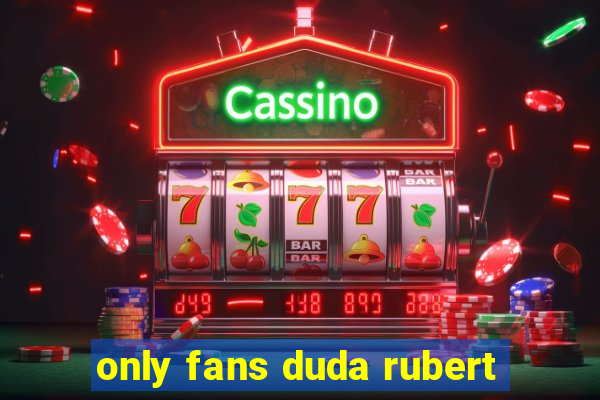 only fans duda rubert