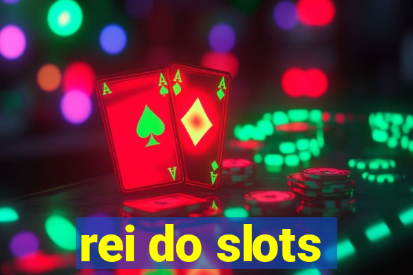 rei do slots