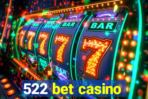 522 bet casino