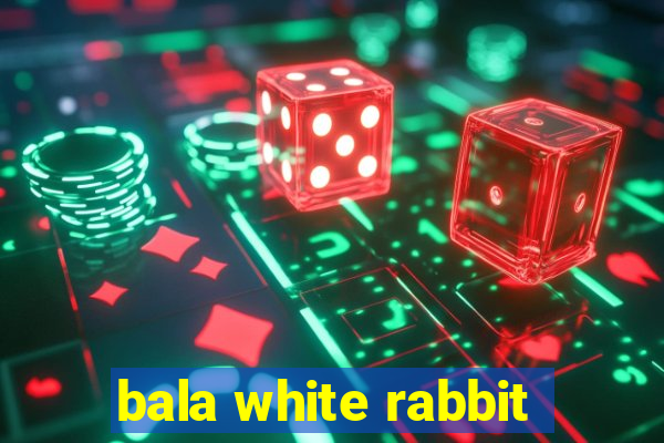 bala white rabbit