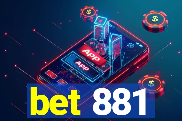 bet 881