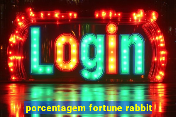 porcentagem fortune rabbit