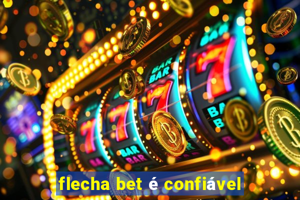 flecha bet é confiável