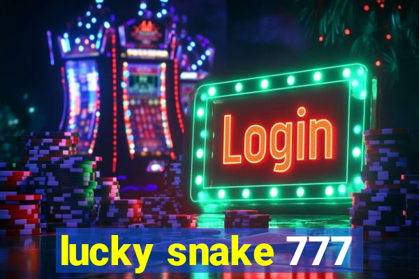 lucky snake 777