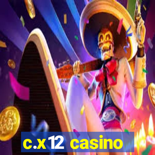 c.x12 casino