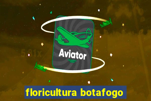 floricultura botafogo