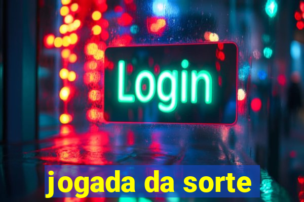 jogada da sorte