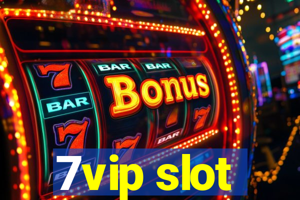 7vip slot