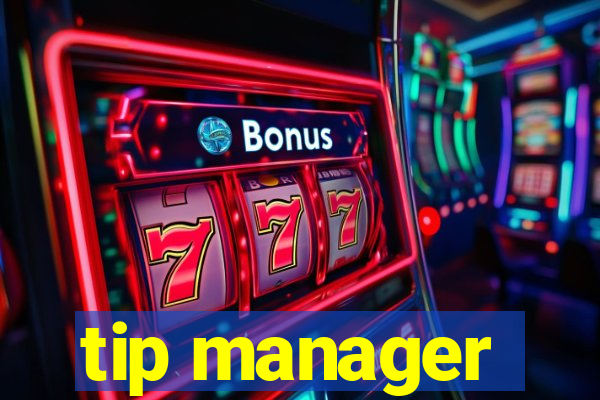 tip manager