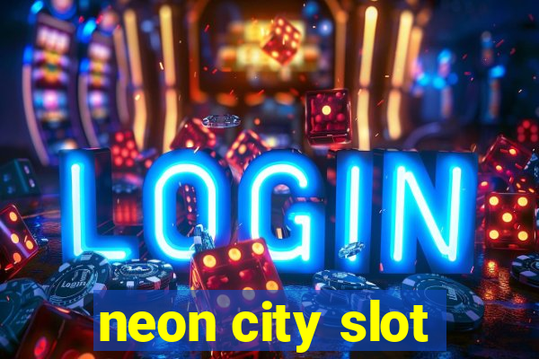 neon city slot