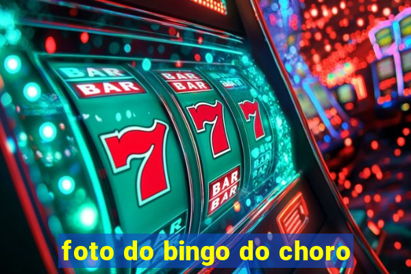 foto do bingo do choro