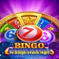 is bingo crush legit