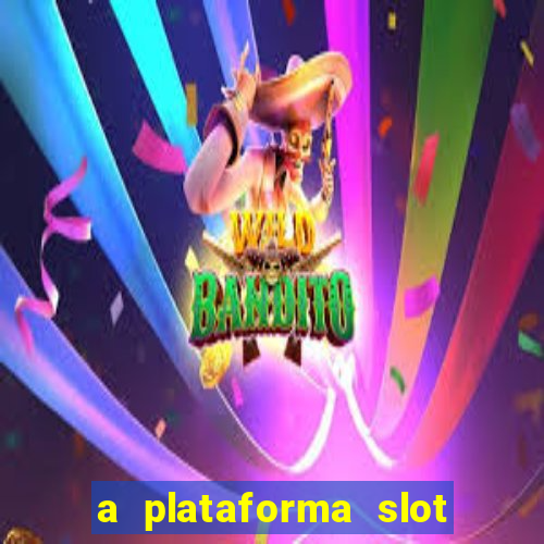 a plataforma slot win é confiável