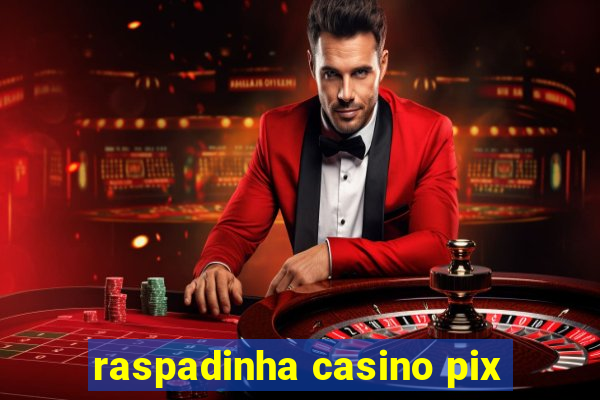 raspadinha casino pix