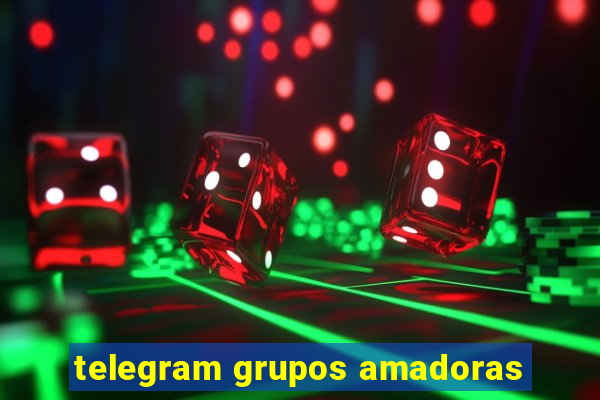 telegram grupos amadoras