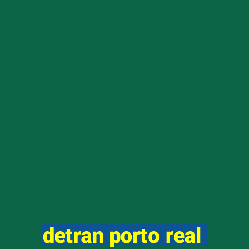 detran porto real