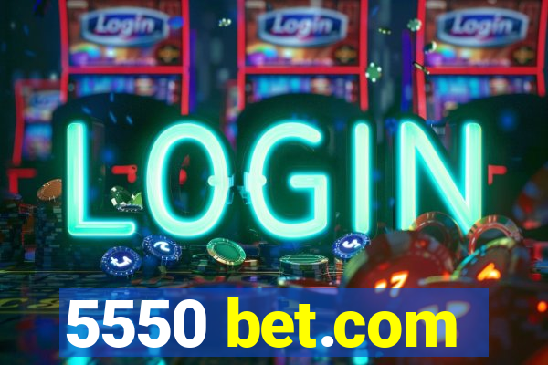 5550 bet.com