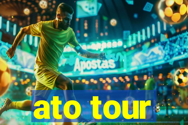 ato tour