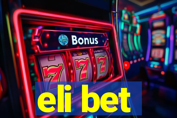 eli bet