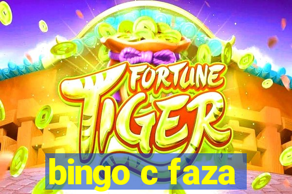 bingo c faza