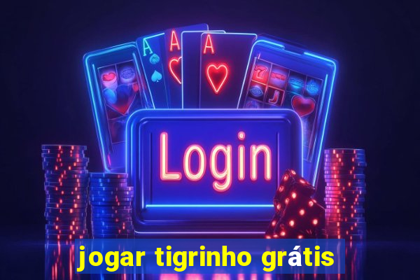 jogar tigrinho grátis