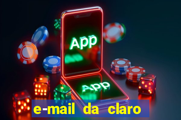 e-mail da claro para enviar comprovante de pagamento