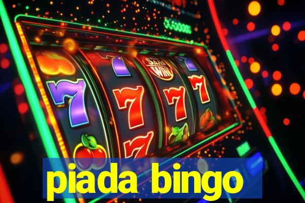 piada bingo