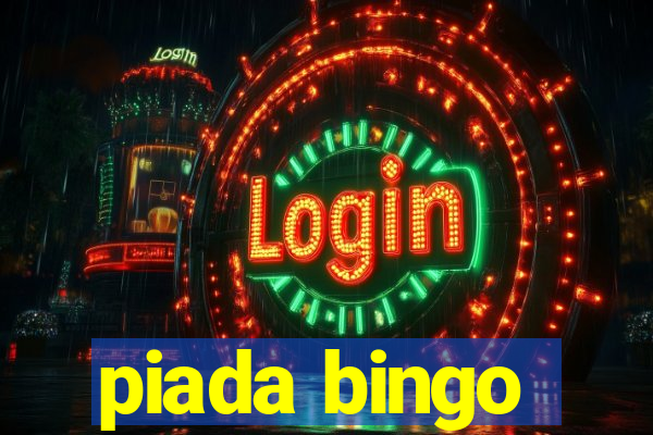 piada bingo