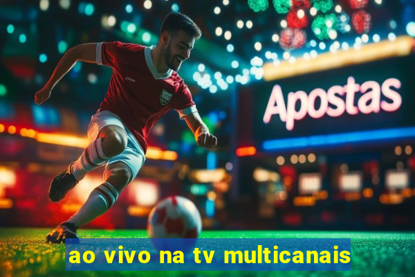 ao vivo na tv multicanais