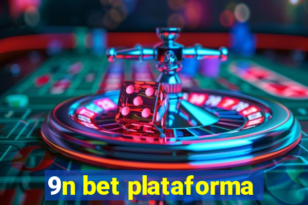 9n bet plataforma