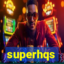 superhqs