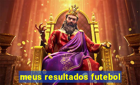 meus resultados futebol