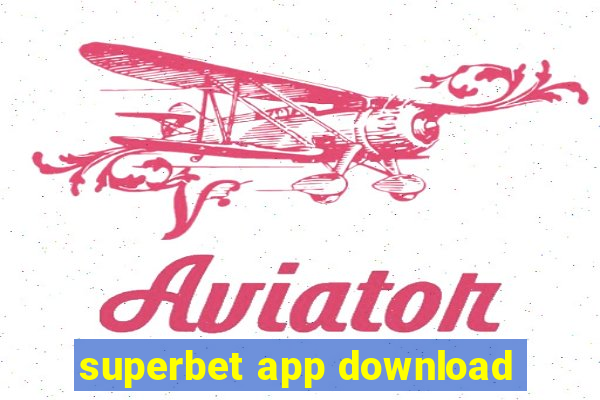 superbet app download