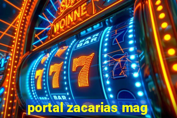 portal zacarias mag