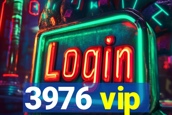 3976 vip