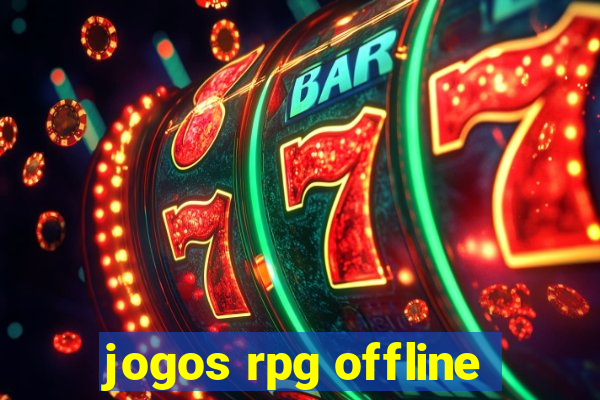 jogos rpg offline