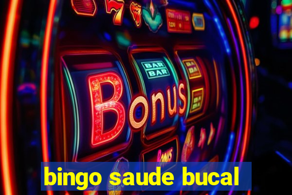 bingo saude bucal