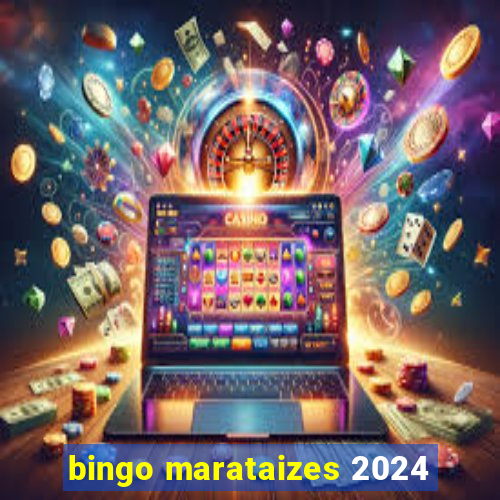 bingo marataizes 2024