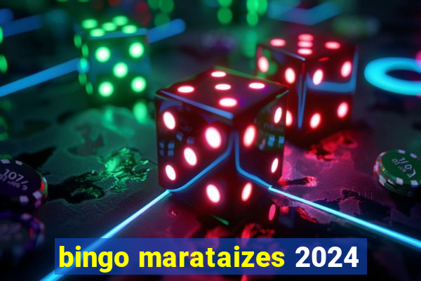 bingo marataizes 2024